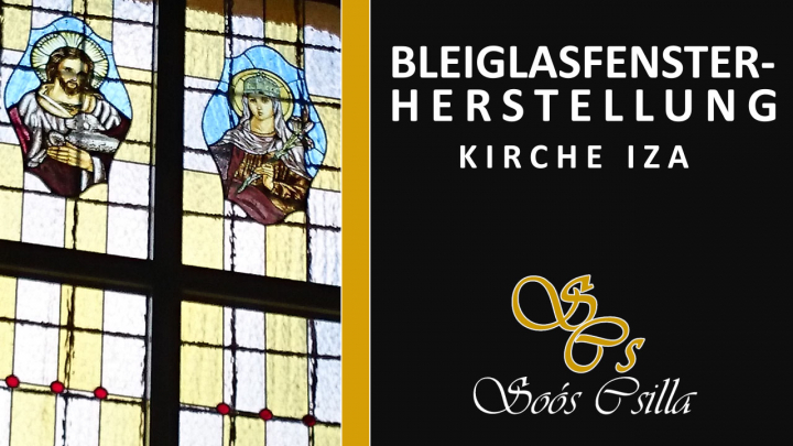 Bleiglasfensterherstellung/Glasmalerei (Kirche Iza) - Csilla Soós