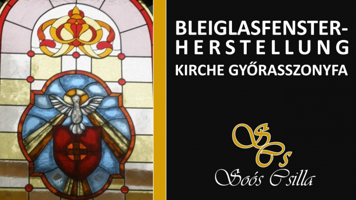 Bleiglasfensterherstellung/Glasmalerei (Kirche Győrasszonyfa) - Csilla Soós