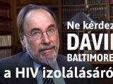 Ne kérdezd David Baltimore-t a HIV izolálásáról!