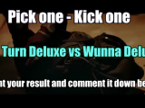 Pick one - Kick one ( My turn vs Wunna )