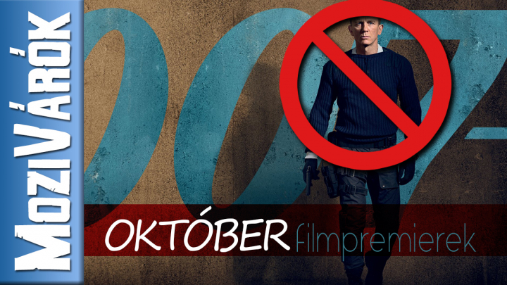 OKTÓBER (2020) MoziVárók - No BOND, no JAMES