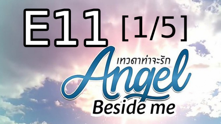 Angel Beside Me 11.rész [1/5] magyar felirattal