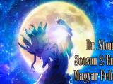 Dr. Stone Season 2/Ending - Magyar Felirat :) FULL