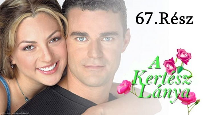 A Kertész Lánya 67.Rész