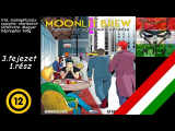 MAGYAR - Moonlit Brew 3.fejezet 1.rész