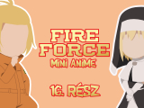 Fire Force - Mini Anime 16.rész - magyar...