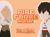 Fire Force - Mini Anime 20.rész - magyar...