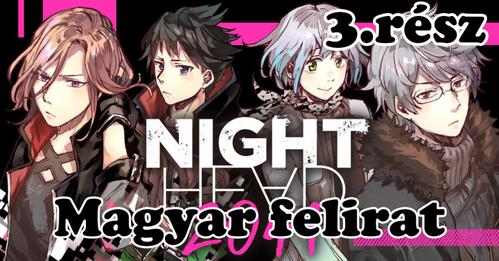 Night Head 2041 3.rész - magyar felirat -