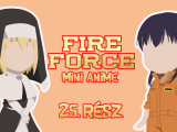 Fire Force - Mini Anime 25.rész - magyar...