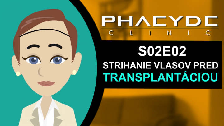 Strihanie vlasov pred transplantáciou - PHAEYDE Clinic (S02E02)