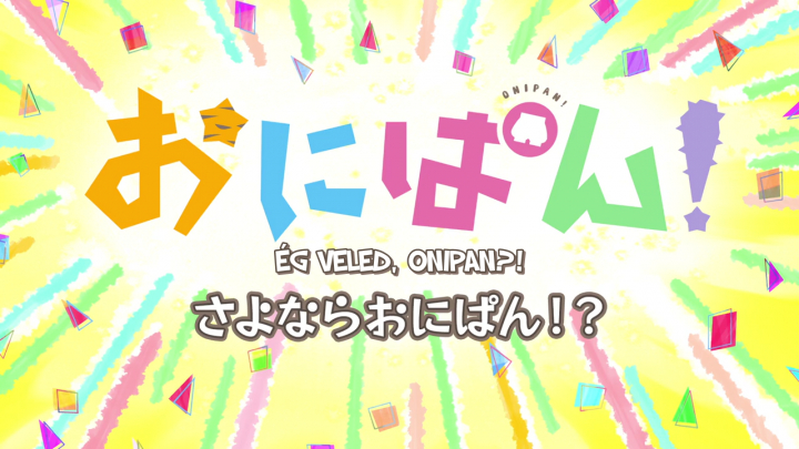 Onipan! - 8. rész [Magyar Felirat]