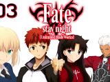 Fate - Stay Night Unlimited Blade Works - 03...