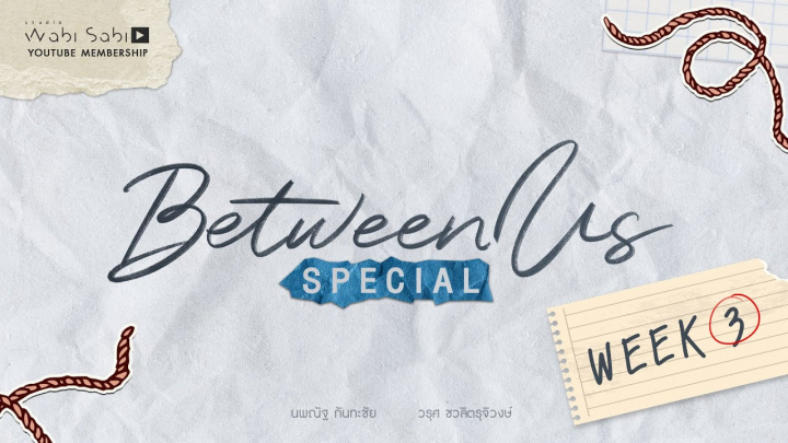 Between Us: The Series Special epizód - 3. hét