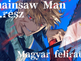 Chainsaw Man 11.rész [magyar felirattal]
