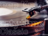 Deep Knight - Partytime Classic mix 3