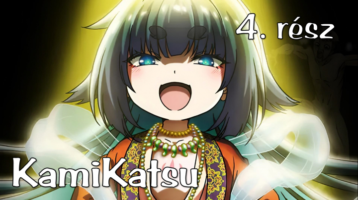 Kaminaki Sekai no Kamisama Katsudou - 4. rész (magyar felirattal)