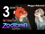 Visszatérés Zootropolis-ba - 3.epizód: Társak...