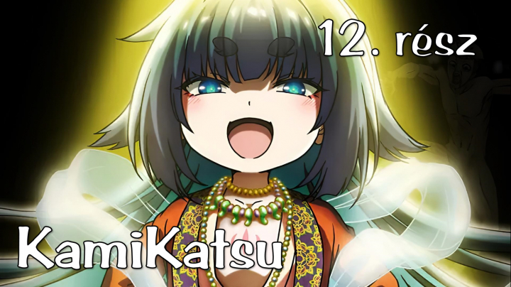 Kaminaki Sekai no Kamisama Katsudou - 12. rész VÉGE (magyar felirattal)