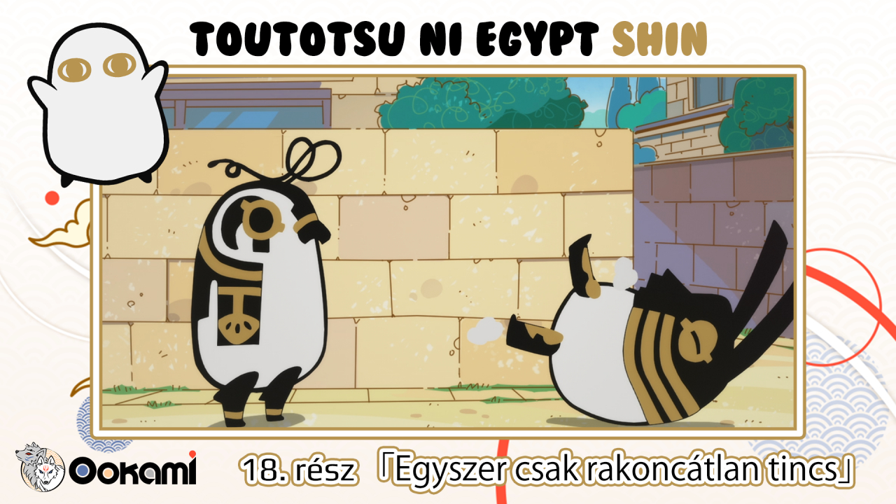 [Fansubberek] Toutotsu ni Egypt Shin S2 08. rész [Magyar Felirattal
