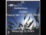 Trance Mix 17 (2000-2023) -Dark Times- Mixed...