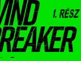 Wind Breaker - 1. rész - magyar felirattal
