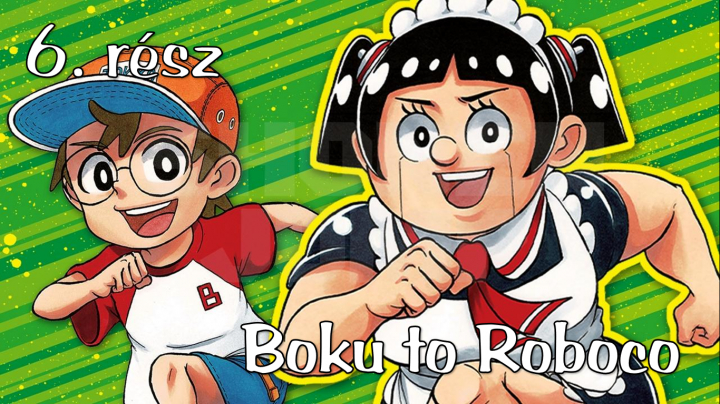 Boku to Roboco - 6. rész (magyar felirattal)