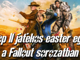 Top 11 játékos easter egg a Fallout sorozatban