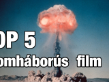 Top 5 Atomháborús film