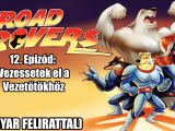 Road Rovers - 12. Epizód: Vezessetek el a...