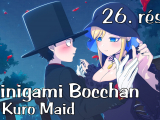 Shinigami Bocchan to Kuro Maid - 26. rész...