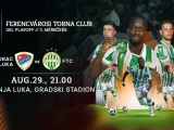 Banja Luka - Ferencváros, Európa Liga Play-Off...