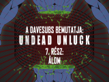 Undead Unluck - 7. rész - magyar felirattal