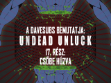 Undead Unluck - 17. rész - magyar felirattal