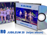 CAIRO - Jubileum 20 (teljes album)