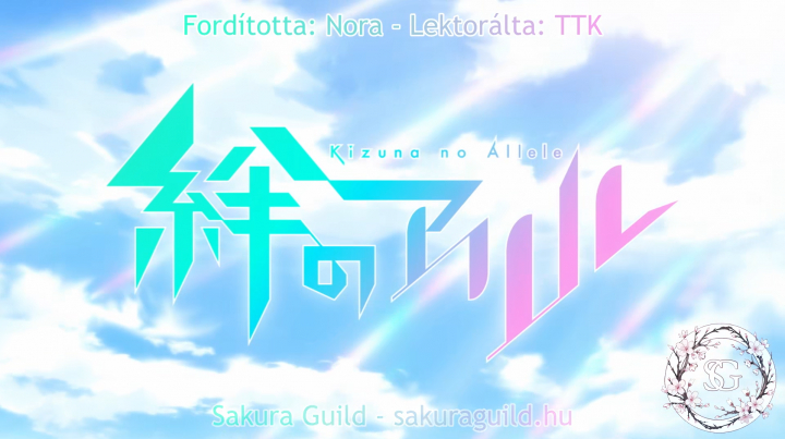 [Sakura Guild] Kizuna no Allele - 10. rész