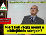 MIÉRT KELL VÉGIG MENNI A LELKIFEJLŐDÉS...