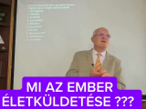 MI AZ EMBER ÉLETKÜLDETÉSE-Szedlacsik Miklós...