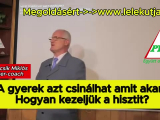 Hogyan kezeljük a hisztit?- A gyerekek azt...