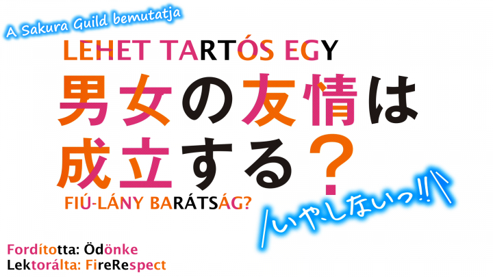 Danjo no Yuujou wa Seiritsu suru? (Iya, Shinai!!) - 1. rész.