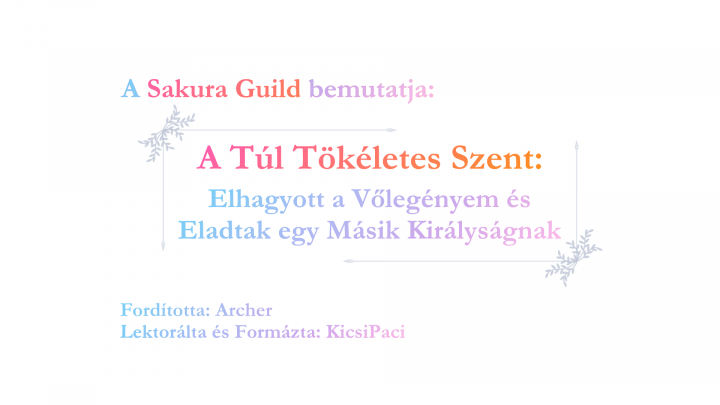 [Sakura Guild] The Too-Perfect Saint - 3. rész