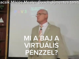MI A BAJ  A VÍRTUÁLIS PÉNZEL?- Szedlacsik...