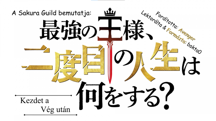 [Sakura Guild] Saikyou no Ousama, Nidome no Jinsei wa Nani wo Suru - 04. rész