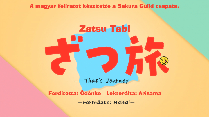 [Sakura Guild] Zatsu Tabi - 2. rész
