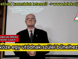 MI KÖZE EGY UTÓDNAK SZÜLEI BŰNEIHEZ?-...