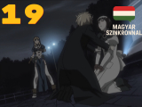 Chrno Crusade - 19 BD (Magyar Szinkronnal)