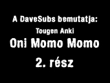 Oni Momo Momo - 2. rész - magyar felirattal