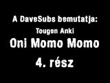 Oni Momo Momo - 4. rész - magyar felirattal