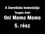 Oni Momo Momo - 5. rész - magyar felirattal