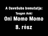 Oni Momo Momo - 8. rész - magyar felirattal