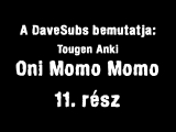 OMM - 11. rész - magyar felirattal